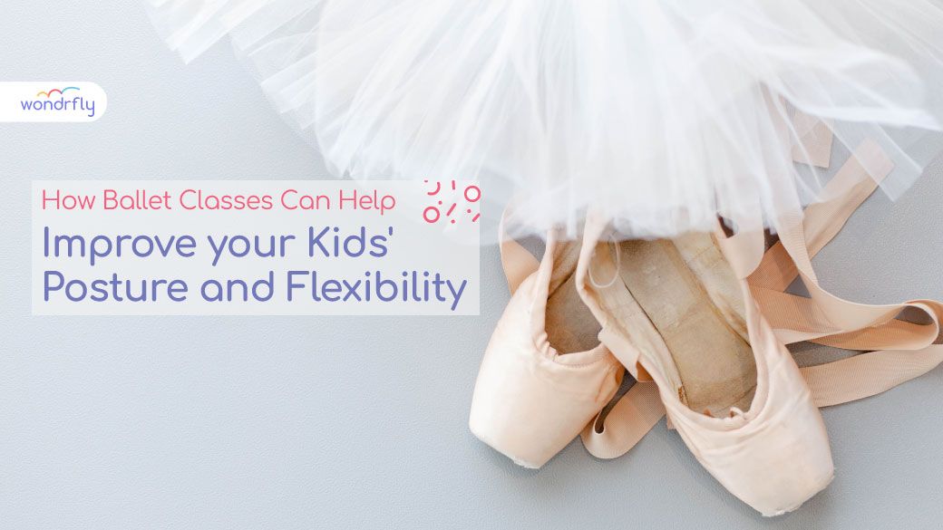 How Ballet Classes Can Help Improve your Kids' Posture and Flexibility