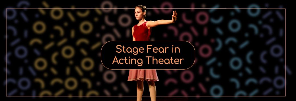 How to Help Your Child Overcome Stage Fright in Theater Acting